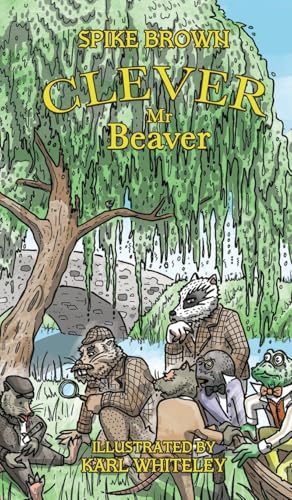 Clever Mr. Beaver von UK Book Publishing