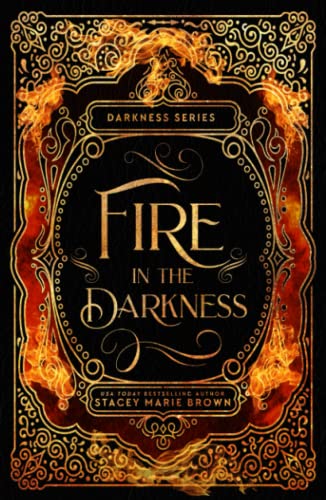 Fire In The Darkness- 10 year Anniversary (Darkness Series- 10 year Anniversary Edition, Band 2)