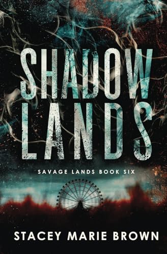 Shadow Lands (Savage Lands, Band 6)