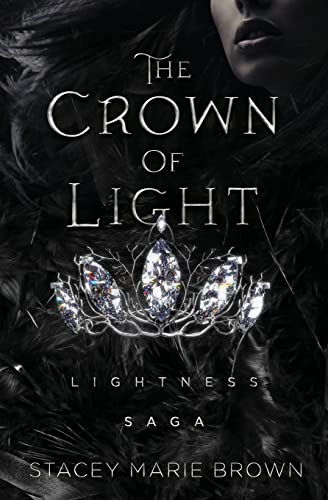 The Crown of Light: Lightness Saga The Crown of Light: Lightness Saga von CREATESPACE
