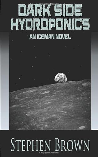 Dark Side Hydroponics: An iCEman Novel von Independently published