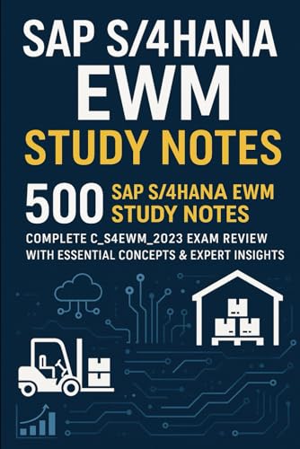 500 SAP S/4HANA EWM Study Notes: Complete C_S4EWM_2023 Exam Review with Essential Concepts & Expert Insights" 500 SAP S/4HANA EWM Study Notes: Complete C_S4EWM_2023 Exam Review with Essential Concepts & Expert Insights" von Independently published