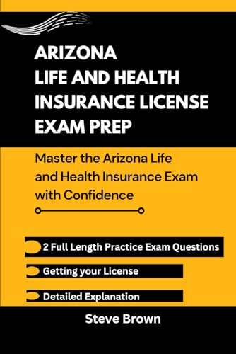 ARIZONA LIFE AND HEALTH INSURANCE LICENSE EXAM PREP: Master the Arizona Life and Health Insurance Exam with Confidence (USA LIFE AND HEALTH INSURANCE LICENSE EXAM PREP HANDBOOK, Band 14) ARIZONA LIFE AND HEALTH INSURANCE LICENSE EXAM PREP: Master the Arizona Life and Health Insurance Exam with Confidence (USA LIFE AND HEALTH INSURANCE LICENSE EXAM PREP HANDBOOK, Band 14) von Independently published