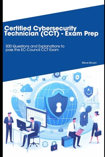 Certified Cybersecurity Technician (CCT) - Exam Prep: 500 Questions and Explanations von Independently published