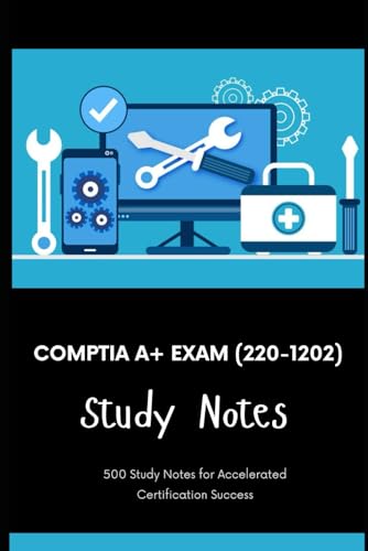 CompTIA A+ Exam (220-1202) - Study Notes: 500 Study Notes for Accelerated Certification Success von Independently published