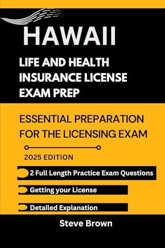 HAWAII LIFE AND HEALTH INSURANCE LICENSE EXAM PREP: Essential Preparation for the Licensing Exam (USA LIFE AND HEALTH INSURANCE LICENSE EXAM PREP HANDBOOK, Band 25) von Independently published