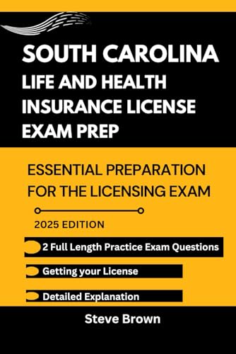 SOUTH CAROLINA LIFE AND HEALTH INSURANCE LICENSE EXAM PREP: Essential Preparation for the Licensing Exam (USA LIFE AND HEALTH INSURANCE LICENSE EXAM PREP HANDBOOK, Band 22) von Independently published