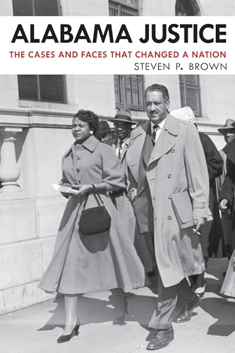 Alabama Justice: The Cases and Faces That Changed a Nation von University Alabama Press