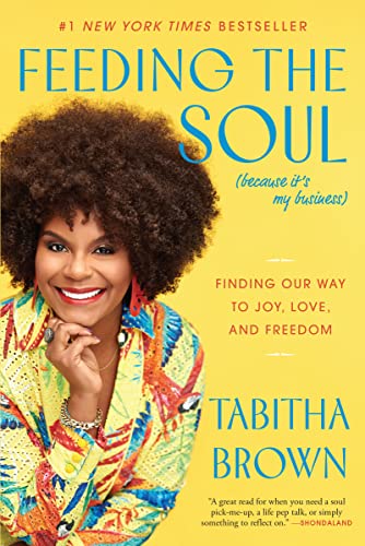 Feeding the Soul (Because It's My Business): Finding Our Way to Joy, Love, and Freedom (A Feeding the Soul Book) von William Morrow Paperbacks