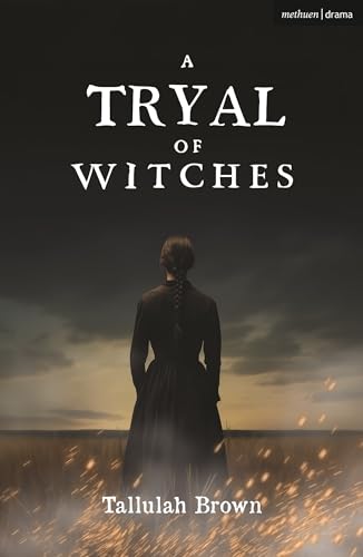 A Tryal of Witches (Modern Plays) von Methuen Drama