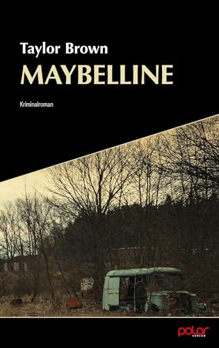 Maybelline: Kriminalroman. Ungekürzte Ausgabe von Polar Verlag