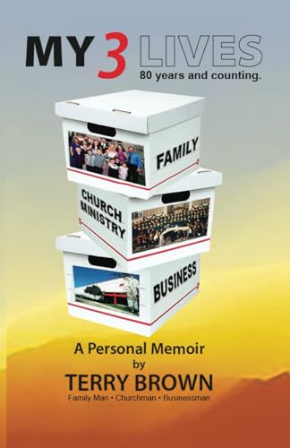My 3 Lives: 80 Years and Counting (A Personal Memoir) von Independently published