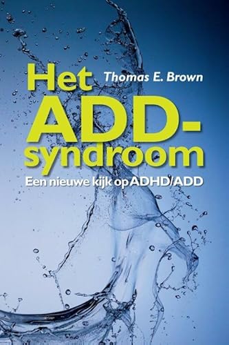 Het ADD-syndroom: een nieuwe kijk op ADHD/ADD von Pearson Benelux
