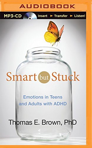 Smart But Stuck: Emotions in Teens and Adults with ADHD Smart But Stuck: Emotions in Teens and Adults with ADHD von Audible Studios on Brilliance