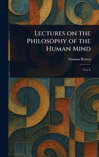 Lectures on the Philosophy of the Human Mind von Anson Street Press