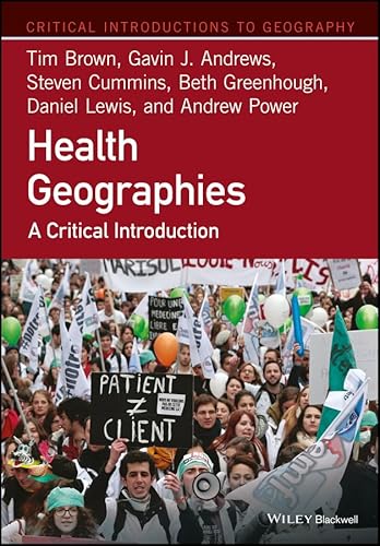 Health Geographies: A Critical Introduction (Critical Introductions to Geography) von Wiley