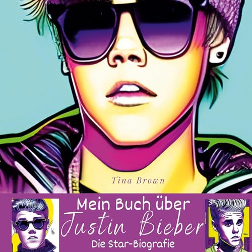 Mein Buch über Justin Bieber: Die Star-Biografie von 27Amigos