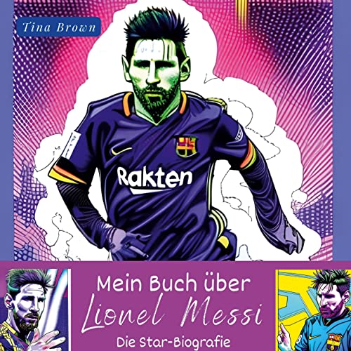 Mein Buch über Lionel Messi: Die Star-Biografie von 27Amigos