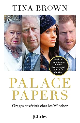 Palace papers: Orages et vérités chez les Windsor Palace papers: Orages et vérités chez les Windsor