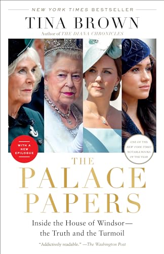The Palace Papers: Inside the House of Windsor--the Truth and the Turmoil von Crown