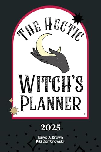 The Hectic Witch's Planner von Witch Way Publishing