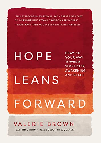Hope Leans Forward: Braving Your Way Toward Simplicity, Awakening, and Peace von Broadleaf Books
