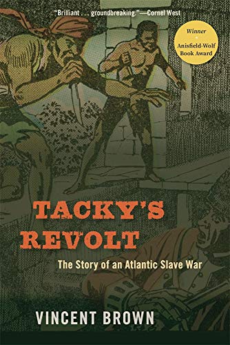 Tacky’s Revolt: The Story of an Atlantic Slave War von The Belknap Press