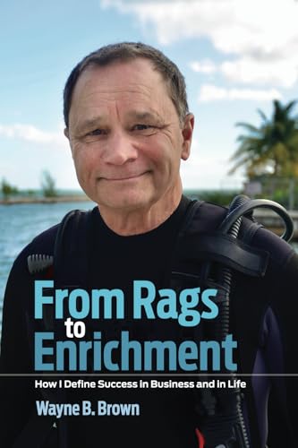 From Rags to Enrichment: How I Define Success in Business and in Life