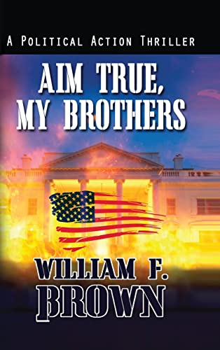 Aim True, My Brothers: an Eddie Barnett FBI Counter-Terror Thriller (Amongst My Enemies, Band 4)