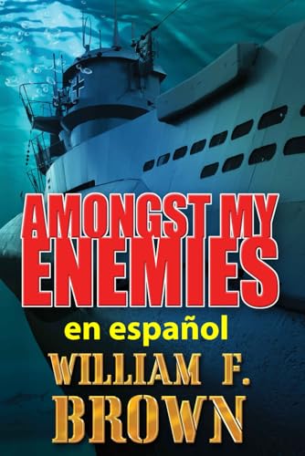 Amongst My Enemies, en Español: Un thriller de acción de espías contra espías en la Guerra Fría (Amongst My Enemies action thrillers, Band 1) von Independently published