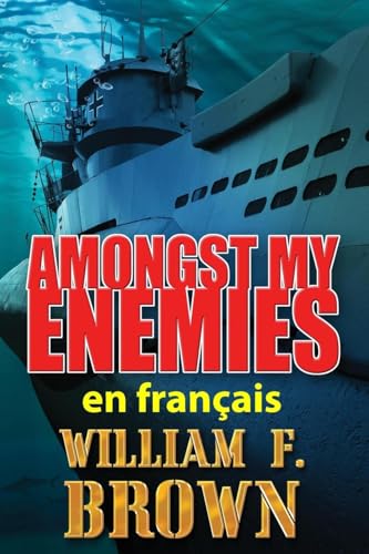 Amongst My Enemies, en français: Parmi mes Ennemis, un Payback thriller d'action (Bob Burke Thrillers d'Action, Band 1)