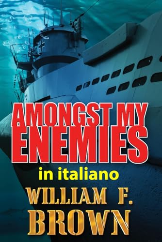Amongst My Enemies, in italiano: Amongst My Enemies, thriller d'azione #1 von Independently published