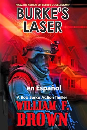 Burke's Láser, en Español: Bob Burke Action Thriller #9 (Bob Burke Suspense Novels, en Español, Band 9) von Independently published