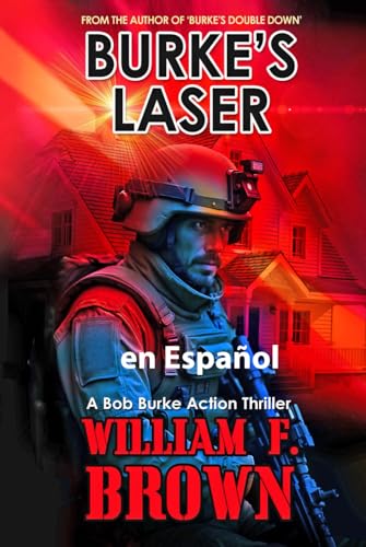 Burke's Láser, en Español: Bob Burke Action Thriller #9 (Bob Burke Suspense Novels, en Español, Band 9) von Independently published