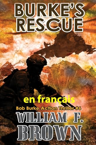 Burke's Rescue, en français: Sauvetage de Burke (Bob Burke - Thriller d'Action, Band 6)