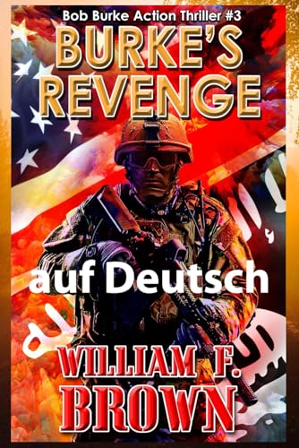 Burke's Revenge, auf Deutsch: Bob Burke Action Thriller 3 (Bob Burke Suspense Novels, auf Deutsch, Band 3)