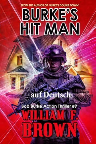 Burkes Hit Man, auf Deutsch: Bob Burke Action Thriller #9 (Bob Burke Suspense Novels, auf Deutsch, Band 9) von Independently published