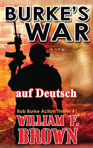 Burkes War, auf Deutsch: Bob Burke Action Thriller #1 (Bob Burke Suspense Novels, Auf Deutsch, Band 1) von IngramSpark