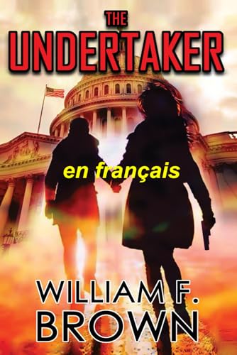 THE UNDERTAKER, en français: Le Fossoyeur, un mystère du meurtre Avec Pete et Sandy (Payback, thrillers d'action, Band 5) von Independently published