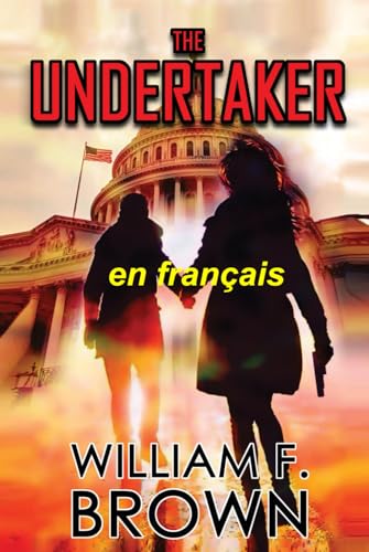THE UNDERTAKER, en français: Le Fossoyeur, un mystère du meurtre Avec Pete et Sandy (Payback, thrillers d'action, Band 5) von Independently published