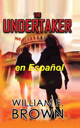 The Undertaker, en Español: El Sepulturero Misterio de Pete y Sandy (Amongst My Enemies, en Español, Band 4) von WFB FCB, a Wyoming Limited Liability Company