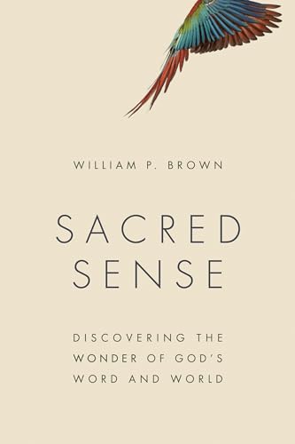 Sacred Sense: Discovering the Wonder of God's Word and World von William B. Eerdmans Publishing Company