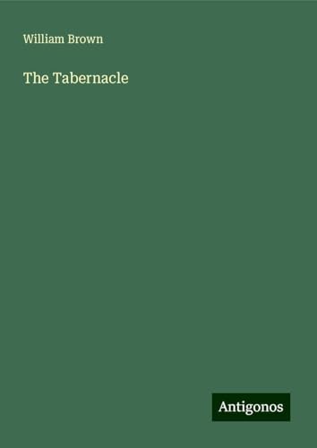 The Tabernacle von Antigonos Verlag