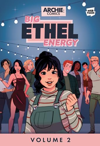 Big Ethel Energy Vol. 2 (Archie Comics: Big Ethel Energy, 2)