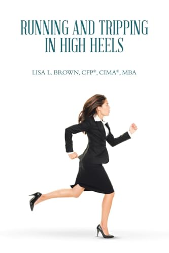 Running and Tripping in High Heels von AuthorHouse