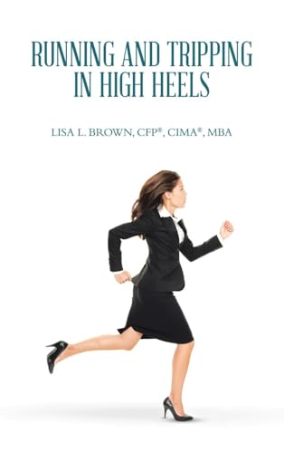 Running and Tripping in High Heels von AuthorHouse