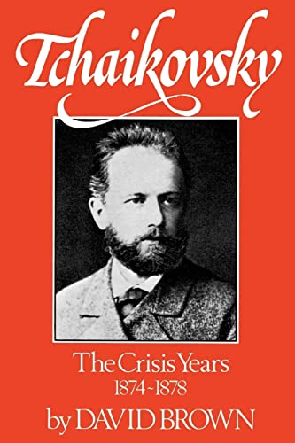 Tchaikovsky V2 Crisis Yrs: The Crisis Years 1874-1878 von W. W. Norton & Company
