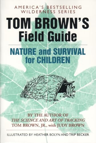 Tom Brown's Field Guide to Nature and Survival for Children von BERKLEY