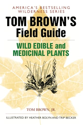 Tom Brown's Field Guide to Wild Edible and Medicinal Plants: The Key to Nature's Most Useful Secrets von BERKLEY