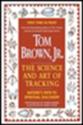 Tom Brown's Science and Art of Tracking: Nature's Path to Spiritual Discovery von BERKLEY